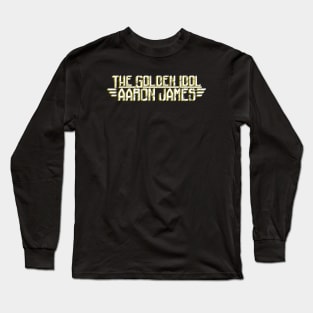 The golden Idol Aaron James Long Sleeve T-Shirt